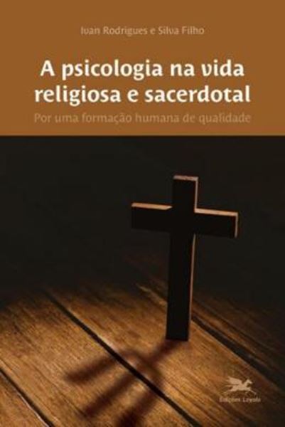 Picture of A PSICOLOGIA NA VIDA RELIGIOSA E SACERDOTAL - POR UMA FORMACAO HUMANA DE QUALIDADE