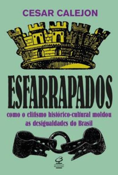 Picture of ESFARRAPADOS - COMO O ELITISMO HISTÓRICO-CULTURAL MOLDOU AS DESIGUALDADES NO BRASIL