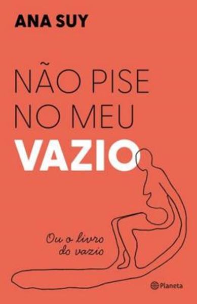 Picture of NAO PISE NO MEU VAZIO - OU O LIVRO DO VAZIO