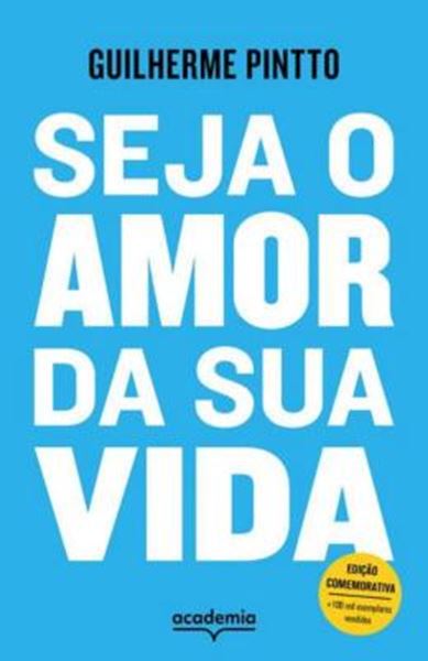 Picture of SEJA O AMOR DA SUA VIDA - EDIÇÃO COMEMORATIVA - 2ª ED