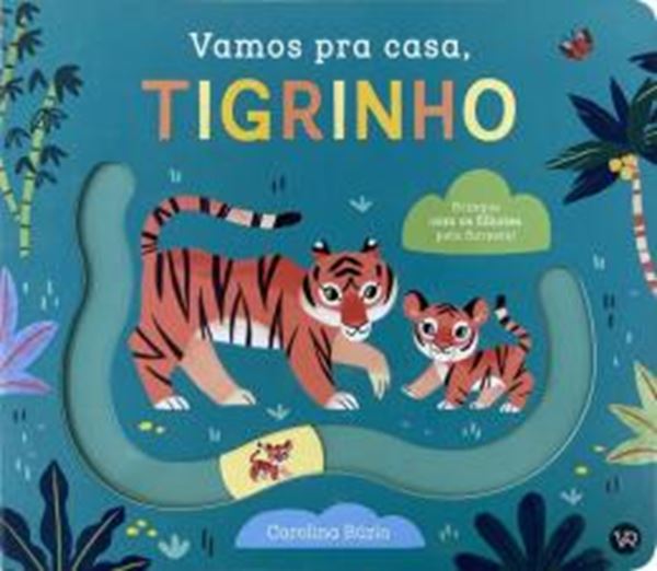 Picture of VAMOS PRA CASA, TIGRINHO