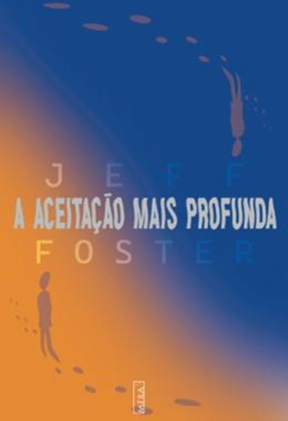 Picture of A ACEITAÇÃO MAIS PROFUNDA