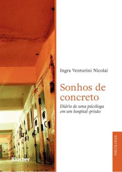 Picture of SONHOS DE CONCRETO - DIARIO DE UMA PSICOLOGA EM UM HOSPITAL-PRISAO