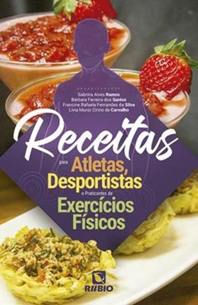 Picture of RECEITAS PARA ATLETAS, DESPORTISTAS E PRATICANTES DE EXERCÍCIOS FÍSICOS