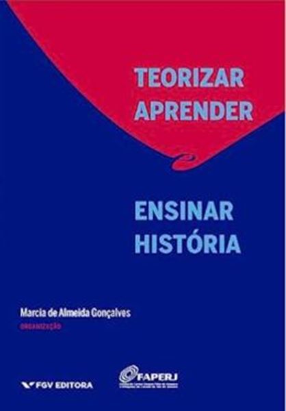 Picture of TEORIZAR E APRENDER A ENSINAR HISTÓRIA