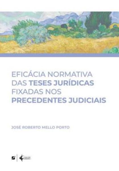 Picture of EFICACIA NORMATIVA DAS TESES JURIDICAS FIXADAS NOS PRECEDENTES JUDICIAIS