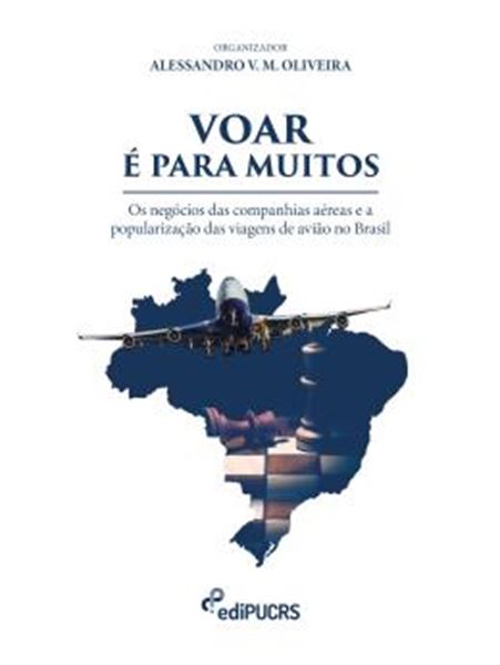 Picture of VOAR É PARA MUITOS: OS NEGÓCIOS DAS COMPANHIAS AÉREAS E A POPULARIZAÇÃO DAS VIAGENS DE AVIÃO NO BRASIL