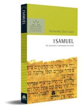 Imagem de 1 SAMUEL - COMENTÁRIOS EXPOSITIVOS HAGNOS: DA TEOCRACIA À MONARQUIA EM ISRAEL
