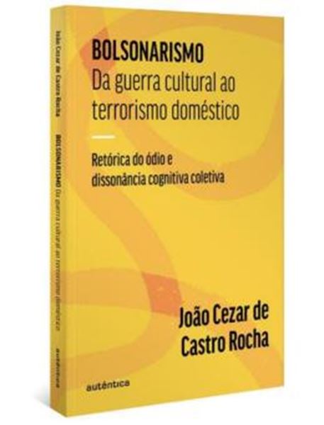 Picture of BOLSONARISMO: DA GUERRA CULTURAL AO TERRORISMO DOMESTICO