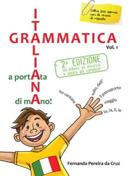 Picture of GRAMMATICA ITALIANA A PORTATA DI MANO - OLTRE 300 ESERCIZI CON LE CHIAVI DI RIPOSTA - VOL. 1 - 2ª EDIZIONE