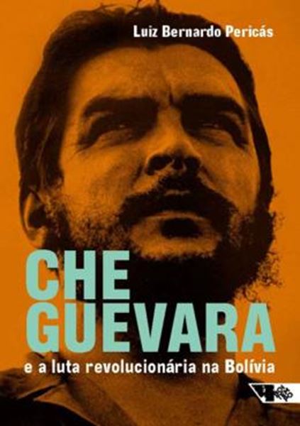 Picture of CHE GUEVARA E A LUTA REVOLUCIONARIA NA BOLIVIA