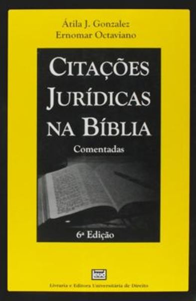 Picture of CITACOES JURIDICAS NA BIBILIA - COMENTADAS - 6ª ED