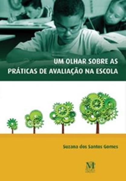 Picture of UM OLHAR SOBRE AS PRÁTICAS DE AVIALIAÇÃO NA ESCOLA