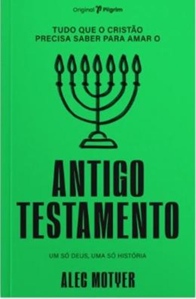 Picture of TUDO QUE O CRISTAO PRECISA SABER PARA AMAR O ANTIGO TESTAMENTO