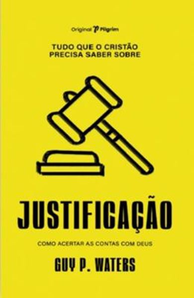 Picture of TUDO QUE O CRISTAO PRECISA SABER SOBRE JUSTIFICACAO