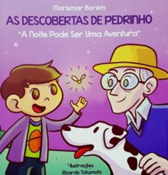 Picture of AS DESCOBERTAS DE PEDRINHO - A NOITE PODE SER UMA AVENTURA