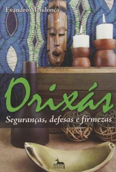 Picture of ORIXÁS - SEGURANÇAS, DEFESAS E FIRMEZAS