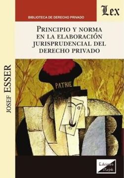 Imagem de PRINCIPIO Y NORMA EN LA ELABORACION JURISPRUDENCIAL DEL DERECHO PRIVADO