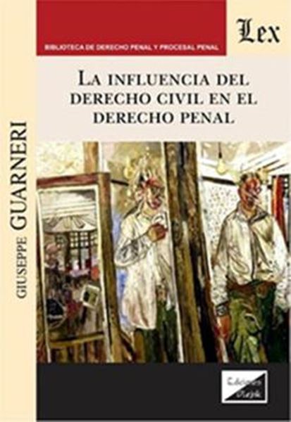 Picture of LA INFLUENCIA DEL DERECHO CIVIL EN EL DERECHO PENAL