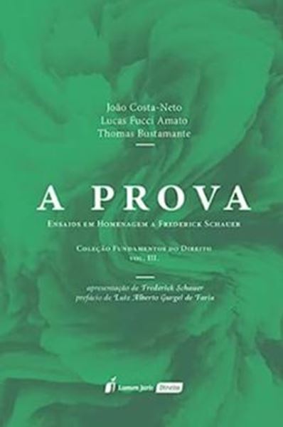 Picture of A PROVA - ENSAIOS EM HOMENAGEM A FREDERICK SCHAUER - VOLUME III 