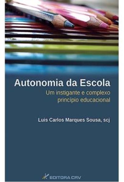 Picture of AUTONOMIA DA ESCOLA - UM INSTIGANTE E COMPLEXO PRINCIPIO EDUCACIONAL