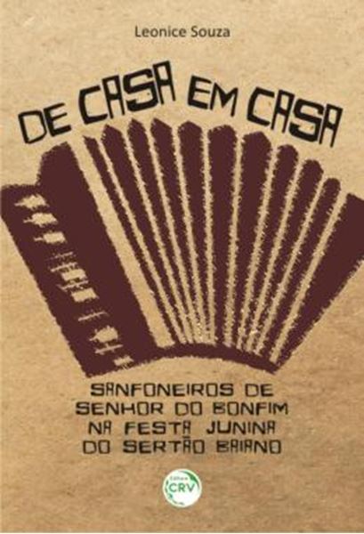 Picture of DE CASA EM CASA - SANFONEIROS DE SENHOR DO BONFIM NA FESTA JUNINA DO SERTAO BAIANO