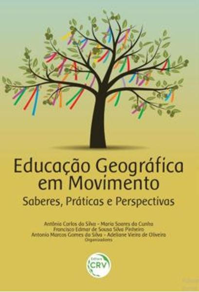 Picture of EDUCACAO GEOGRAFICA EM MOVIMENTO - SABERES, PRATICAS E PERSPECTIVAS