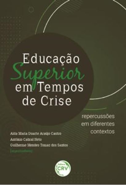 Picture of EDUCACAO SUPERIOR EM TEMPOS DE CRISE - REPERCUSSOES EM DIFERENTES CONTEXTOS