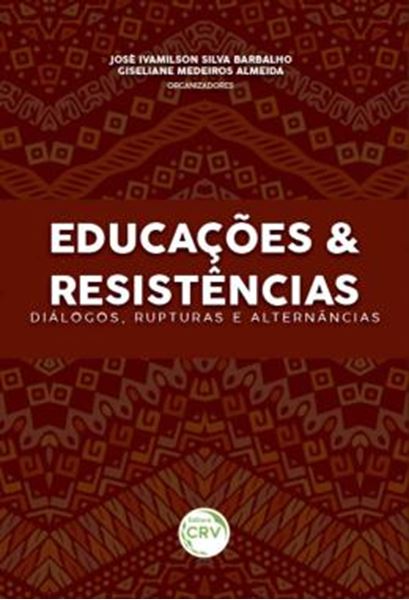 Picture of EDUCACOES & RESISTENCIAS - DIALOGOS, RUPTURAS E ALTERNANCIAS