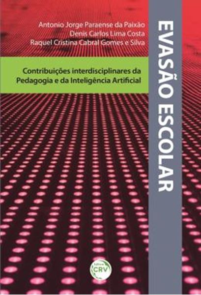 Picture of EVASAO ESCOLAR - CONTRIBUICOES INTERDISCIPLINARES DA PEDAGOGIA E DA INTELIGENCIA ARTIFICIAL