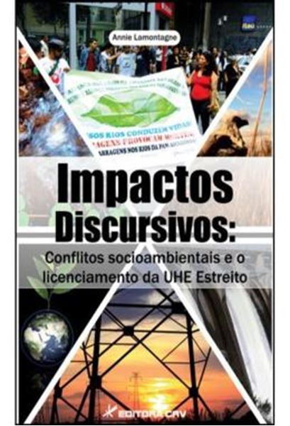 Picture of IMPACTOS DISCURSIVOS - CONFLITOS SOCIOAMBIENTAIS E O LICENCIAMENTO DA UHE ESTREITO