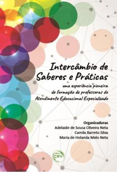 Picture of INTERCAMBIO DE SABERES E PRATICAS - UMA EXPERIENCIA PIONEIRA DE FORMACAO DE PROFESSORAS DO ATENDIMENTO EDUCACIONAL ESPECIALIZADO