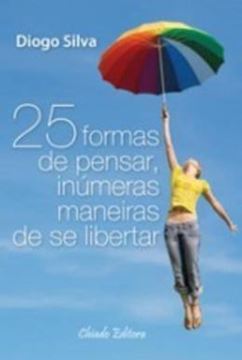 Imagem de 25 FORMAS DE PENSAR, INUMERAS MANEIRAS DE SE LIBERTAR