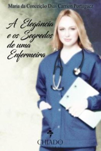 Picture of A ELEGANCIA E OS SEGREDOS DE UMA ENFERMEIRA