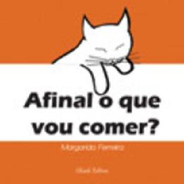 Picture of AFINAL O QUE VOU COMER?