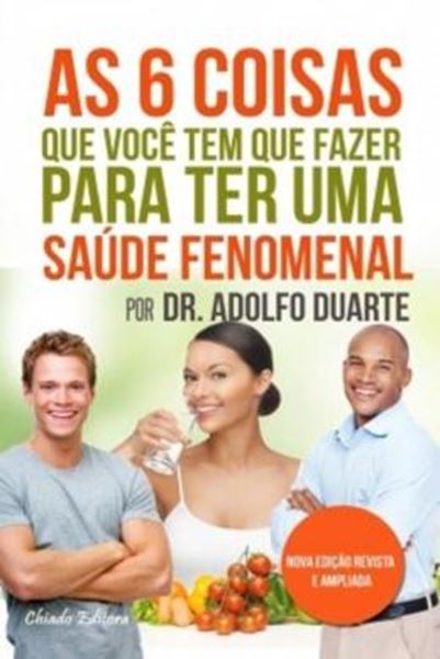 Picture of AS 6 COISAS QUE VOCE TEM QUE FAZER PARA TER UMA SAUDE FENOMENAL