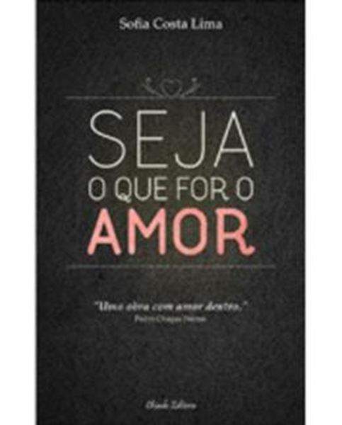 Picture of SEJA O QUE FOR O AMOR