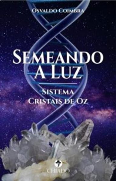 Picture of SEMEANDO A LUZ - CRISTAIS DE OZ