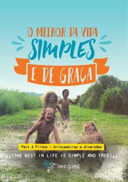 Picture of O MELHOR DA VIDA - SIMPLES E DE GRACA - PAIS E FILHOS, BRINCADEIRAS E DIVERSÕES