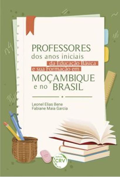Picture of PROFESSORES DOS ANOS INICIAIS DA EDUCACAO BASICA E A SUA FORMACAO EM MOCAMBIQUE E NO BRASIL