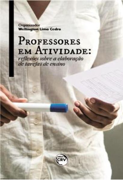 Picture of PROFESSORES EM ATIVIDADE - REFLEXOES SOBRE A ELABORACAO DE TAREFAS DE ENSINO