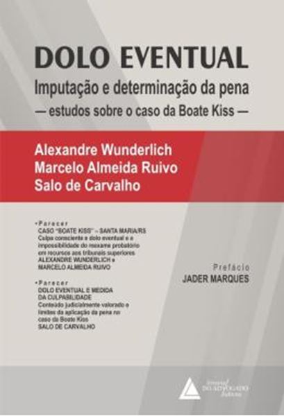 Picture of DOLO EVENTUAL - IMPUTACOES E DETERMINACAO DA PENA - ESTUDOS SOBRE O CASO DA BOATE KISS