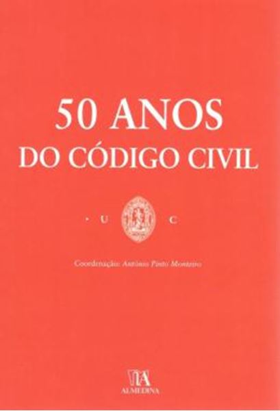 Picture of 50 ANOS DO CODIGO CIVIL - EM HOMENAGEM AOS PROFS. DOUTORES VAZ SERRA, ANTUNES VARELA E RUI DE ALARCAO