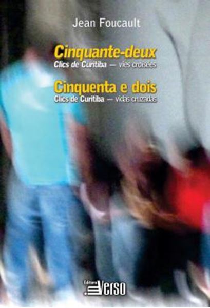 Picture of CINQUANTE-DEUX CLICS DE CURITIBA - VIES CROISEES / CINQUENTA E DOIS CLICS DE CURITIBA - VIDAS CRUZADAS