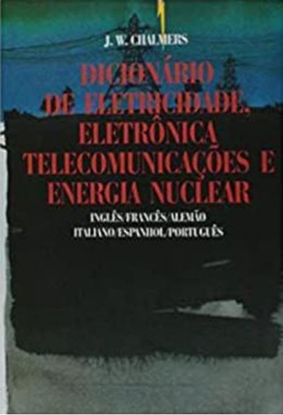 Picture of DICIONARIO DE ELETRICIDADE, ELETRONICA, TELECOMUNICACOES E ENERGIA