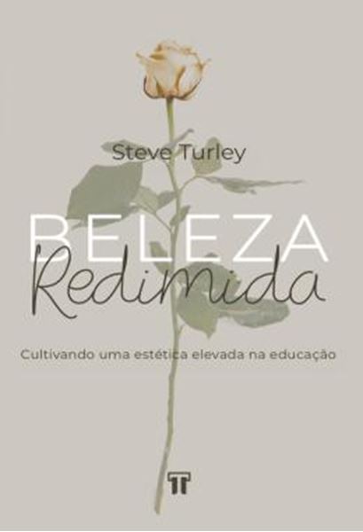 Picture of BELEZA REDIMIDA - CULTIVANDO UMA ESTETICA ELEVADA NA EDUCACAO
