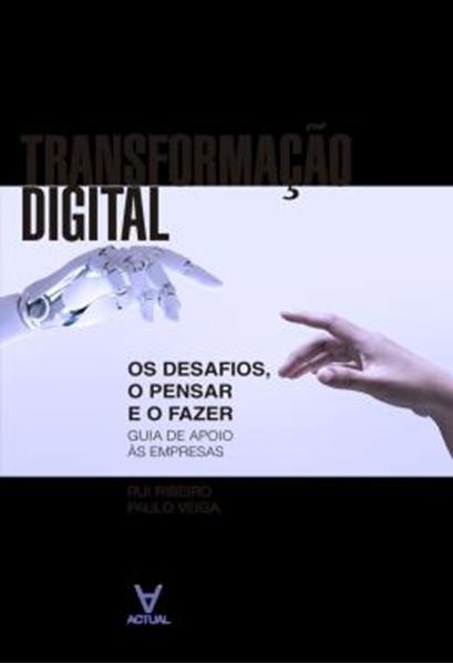Picture of TRANSFORMACAO DIGITAL - OS DESAFIOS, O PENSAR E O FAZER