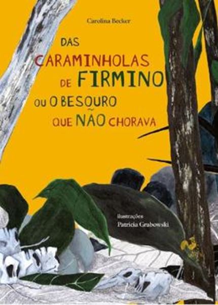 Picture of DAS CARAMINHOLAS DE FIRMINO OU O BESOURO QUE NAO CHORAVA