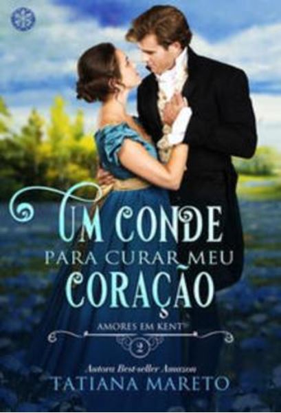 Picture of UM CONDE PARA CURAR MEU CORACAO - VOLUME 2 - AMORES EM KENT LIVRO 2