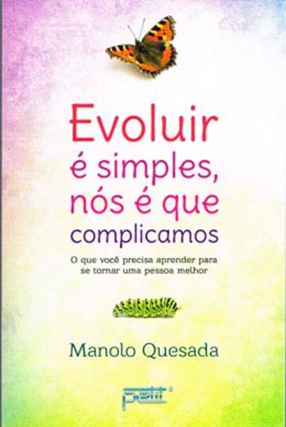 Picture of EVOLUIR E SIMPLES, NOS E QUE COMPLICAMOS